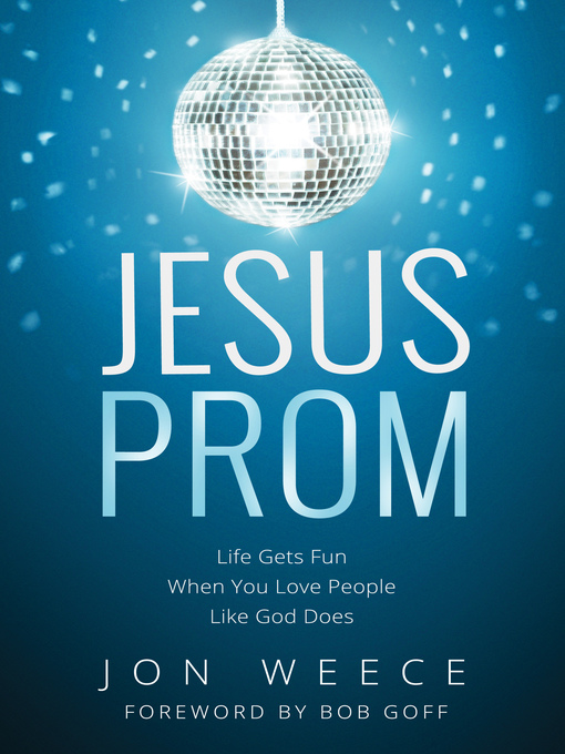 Title details for Jesus Prom by Jon Weece - Available